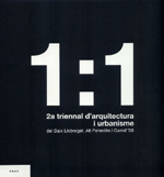 2ª. 1:1 Triennal d'arquitectura del Baix Llobregat. Alt Penedès i Garraf